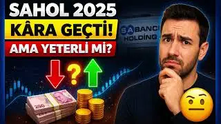 SAHOL 2025 Bilançosu Açıklandı | Zarar Sonrası Kâra Geçiş!