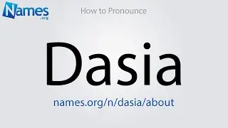 How to Pronounce Dasia
