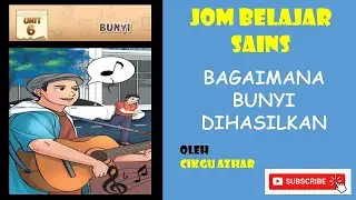 SAINS TAHUN 4 : BUNYI : BAGAIMANA BUNYI DIHASILKAN by cikgu azhar aris  #eduwebtv #cikgootube