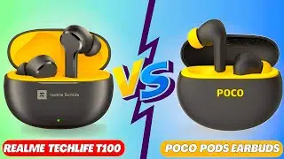Poco Pods VS Realme Techlife Buds T100 || Realme T100 Buds VS Poco Pods -Full Comparison