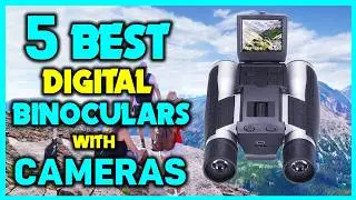 ✅Top 5 Best Digital Camera Binoculars - Top 5 Digital Binoculars With Camera