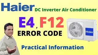 Haier Dc Inverter Ac Error Code E4 & Error Code F12 | Haier Ac | Haier Ac Error Codes | Forever Tech