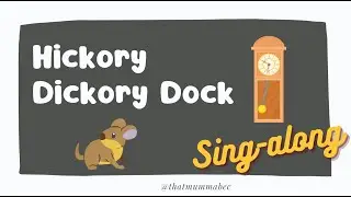 Hickory Dickory Dock: Sing-Along Nursery Rhymes With Words and Animations!
