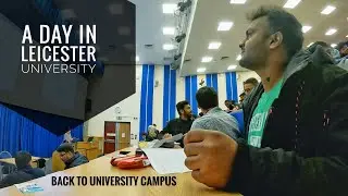 A day in University of Leicester.....Back to campus (MEM)