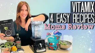 Moms Review - Vitamix Honest Review & Family Favorite Recipes