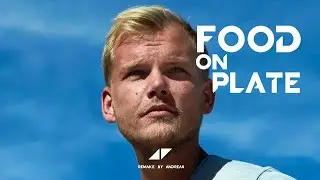 Avicii - Food on Plate (Full Remake by Andreas)