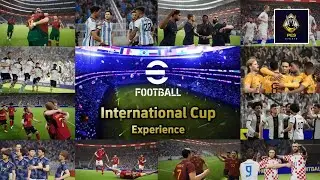International Cup experience | Amazing celebration Animation | 1,140,000 GP 😍| eFootball Mobile 2023