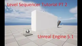 Level Sequencer Tutorial 