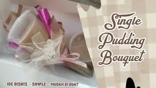 MEMBUAT BUKET PUDDING CUP SATUAN HOW TO SINGLE PUDDING BOUQUET