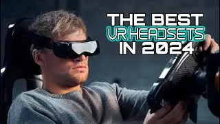 Best VR Headsets 2024 - Top of the Latest VR AR Mixed Reality Headsets - Get The Details