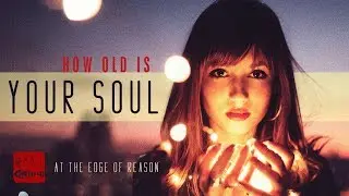 How Old Is Your Soul? | The 5 Soul Ages & Their Characteristics | Soul Age Test