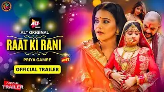 Raat Ki Rani Official Trailer | Alt Balaji App | Priya Gamre Upcoming Series Update | Nazar App Ott