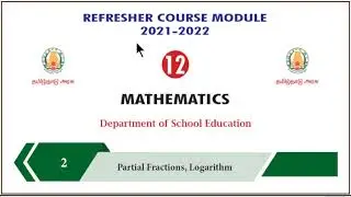 Refresher Course Module /Class 12/Topic 2/Partial Fractions, Logarithm/