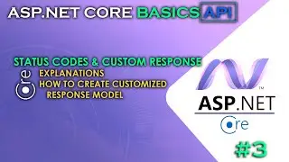 ASP.NET CORE BASICS - API | Status Codes and Custom Response Model #3