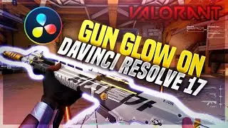 VALORANT Gun Glow Effect | Davinci Resolve 17 | No plugins required!