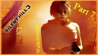 -Silent Hill 3- Walkthrough - Part 7