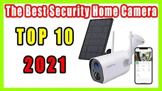 The Best Security Home Camera 2021 - Top 10 Camera