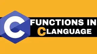 C Programming Language ( Series )  |  Lecture 19  |  Functions in C Language