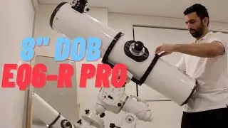 Building up 8'' Dobsonian Rig with EQ6 R Pro