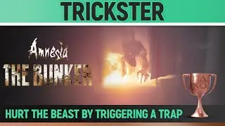 Amnesia: The Bunker - Trickster 🏆 Trophy / Achievement Guide