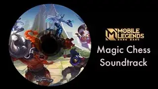 Magic Chess Soundtrack | Mobile Legends