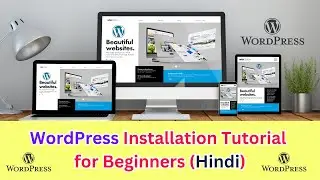 WordPress Installation Tutorial for Beginners (Hindi) | 💥💥 WordPress Installation in Hindi