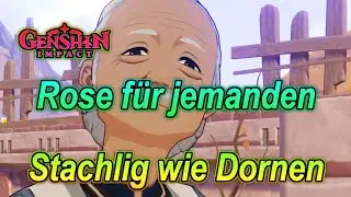 🔥Genshin Impact - Weltauftrag: Rose für jemanden, Stachlig wie Dornen, Opa Affan finden🔥