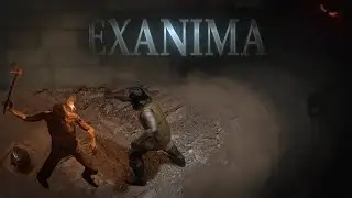 Exanima - Exploring the Unknown (No Commentary) #1