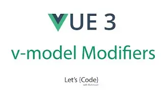 6- Vue 3 - v-model Modifiers | شرح فيو 3
