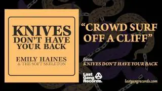 Emily Haines - Crowd Surf Off A Cliff