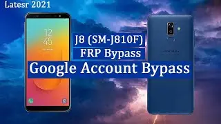 Samsung J8 (SM-J810F) FRP (Google Account) Bypass | Latest 2021
