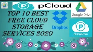 Best 10 FREE CLOUD STORAGE Services 2020 | 
