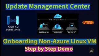 Onboarding Linux Servers to Azure Arc | Step by Step Hands-On | Update Management Center