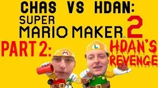 Chas VS Hdan: Super Mario Maker 2: Part 2