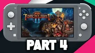 Torchlight 2 Switch Gameplay Part 4 - EPIC BATTLE! (Torchlight 2 Switch)