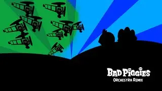 Bad Piggies Orchestra Remix (2022)