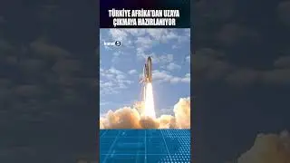 🔴 TÜRKİYE AFRİKA’DAN UZAYA ÇIKMAYA HAZIRLANIYOR