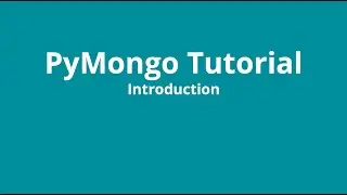 PyMongo Tutorial #1 - Introduction