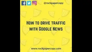 How to drive more traffic with Google News