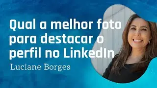 Qual a melhor foto para destacar o perfil no LinkedIn