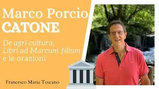 Catone: «De agri cultura»,  «Libri ad Marcum filium» e le orazioni