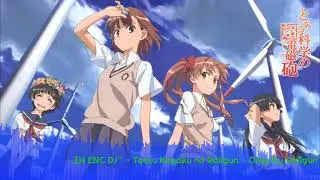 ZH ENC DJ™ - Toaru Kagaku no Railgun -Only My Railgun