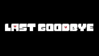 LAST GOODBYE