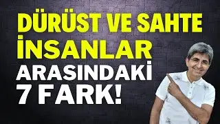 DÜRÜST VE SAHTE İNSANLAR ARASINDAKİ 8 FARK! | Canten Kaya
