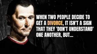 Niccolo Machiavelli's Quotes which are better Known in Youth to not to Regret in Old Age