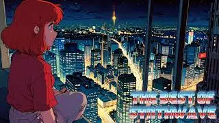The best of Synthwave [ Chillwave - Synthwave - Retrowave ]