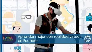 Aprender mejor con realidad virtual en Ecuador