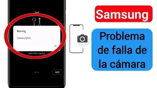 Cómo solucionar el problema de falla de la cámara Samsung.