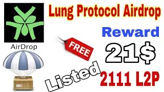 LungProtocol Airdrop | Reward 2111L2P (21$)
