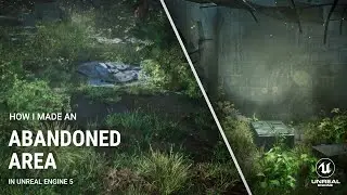Abandoned Area in Unreal Engine 5 | Environment Design